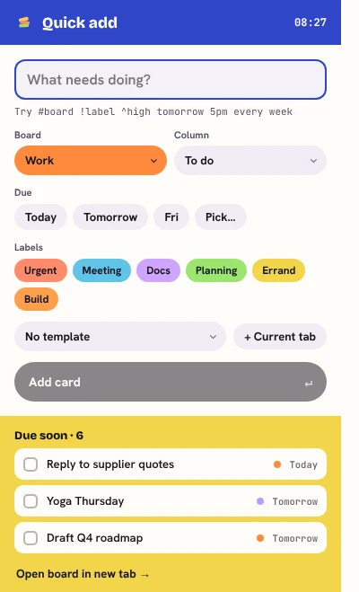 The Quick add toolbar popup, with a 'What needs doing?' field, board and column pickers, due date buttons, label chips, and a list of cards due soon.